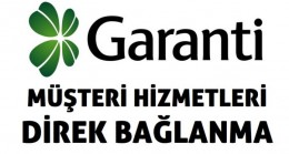 Garanti Bankası Müşteri Hizmetleri Direk Bağlanma 2020